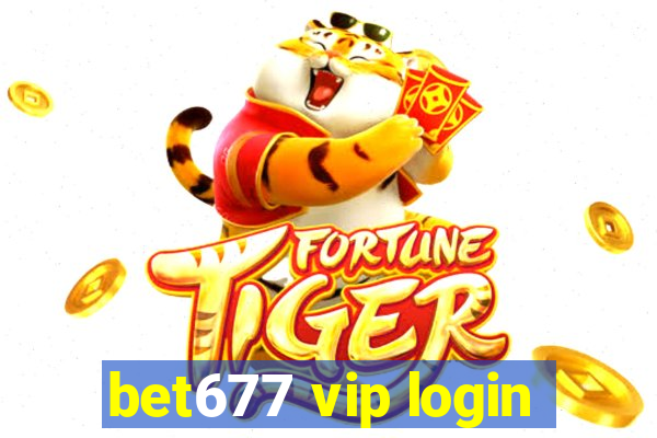 bet677 vip login